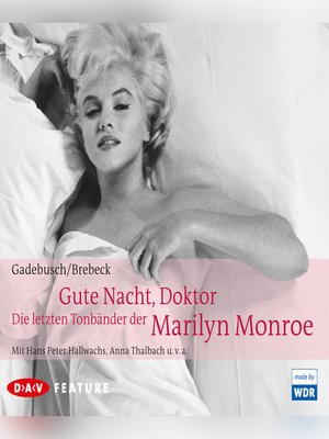 cover image of Gute Nacht Doktor--Die letzten Tonbänder der Marilyn Monroe